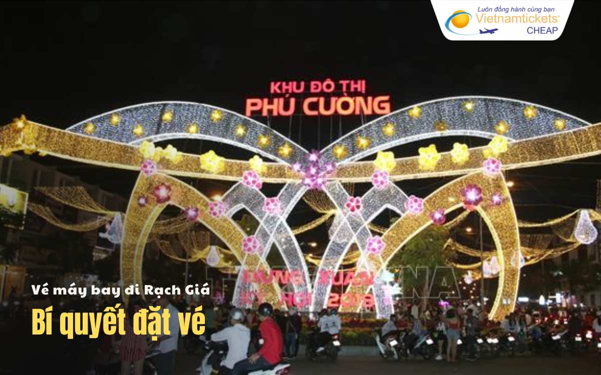 B&iacute; quyết đặt v&eacute; đi Rạch Gi&aacute;