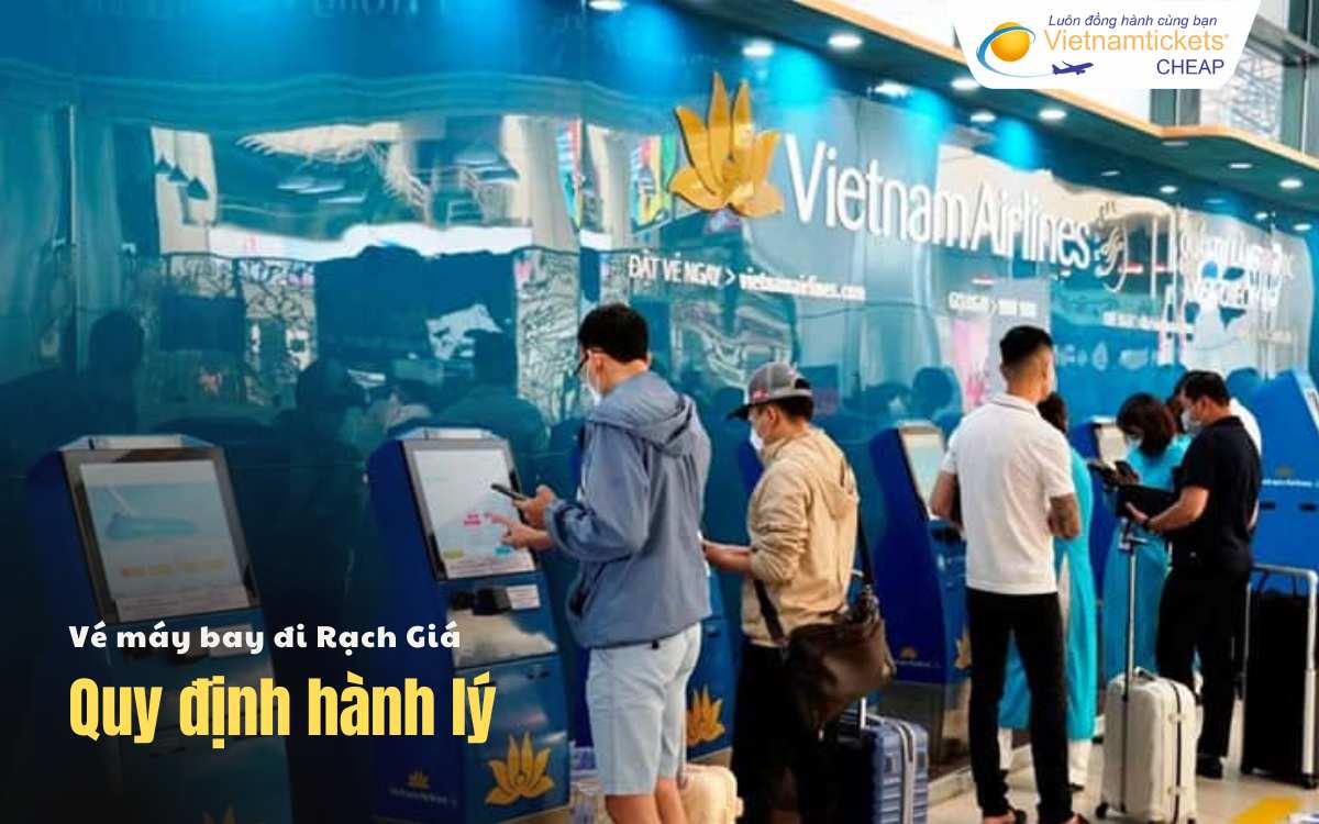 Quy định h&agrave;nh l&yacute; đi Rạch Gi&aacute;