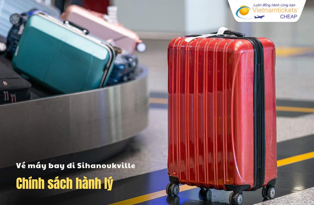 Chính sách hành lý Sihanoukville