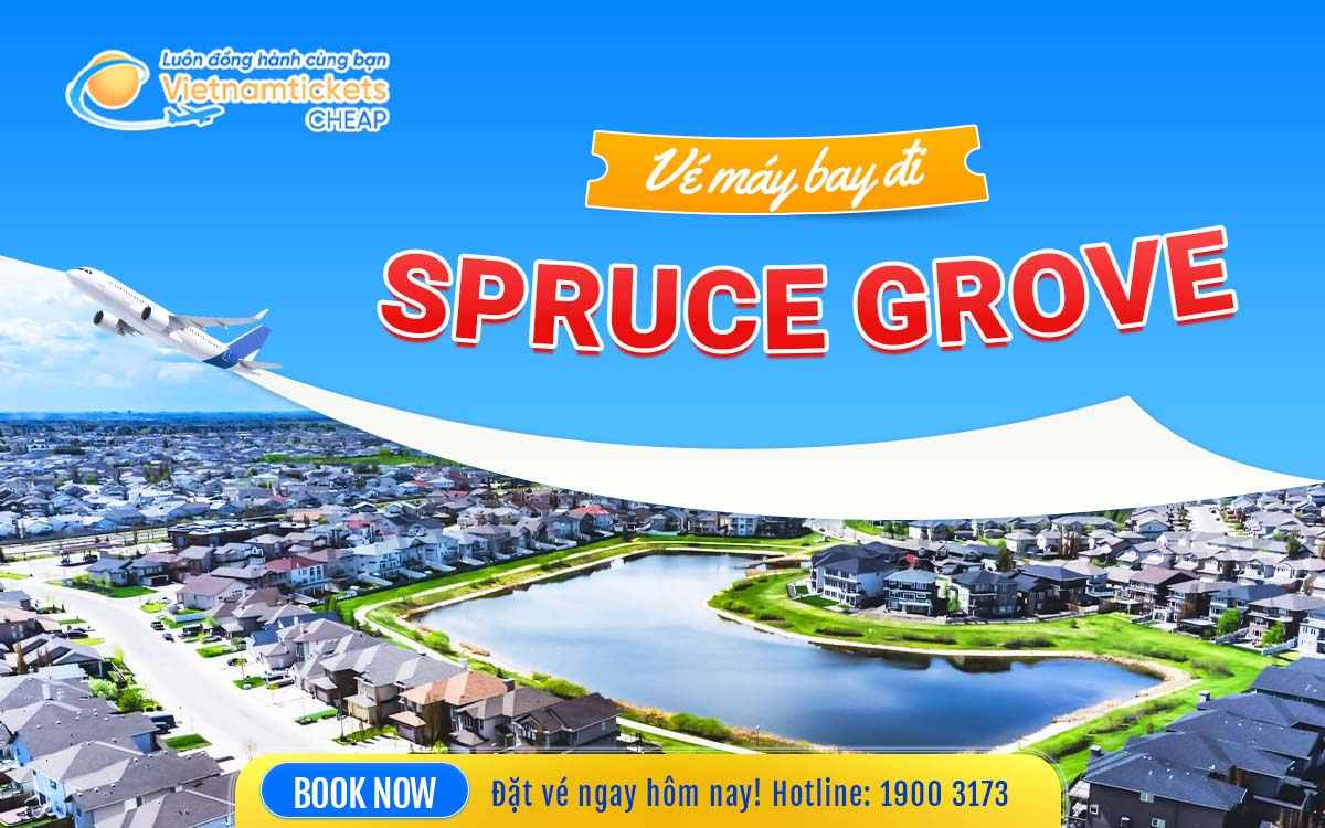 Vé đi Spruce Grove