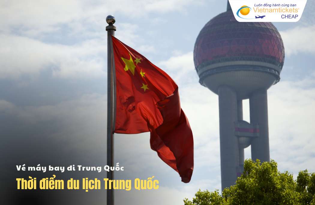 Thời điểm du lịch Trung Quốc