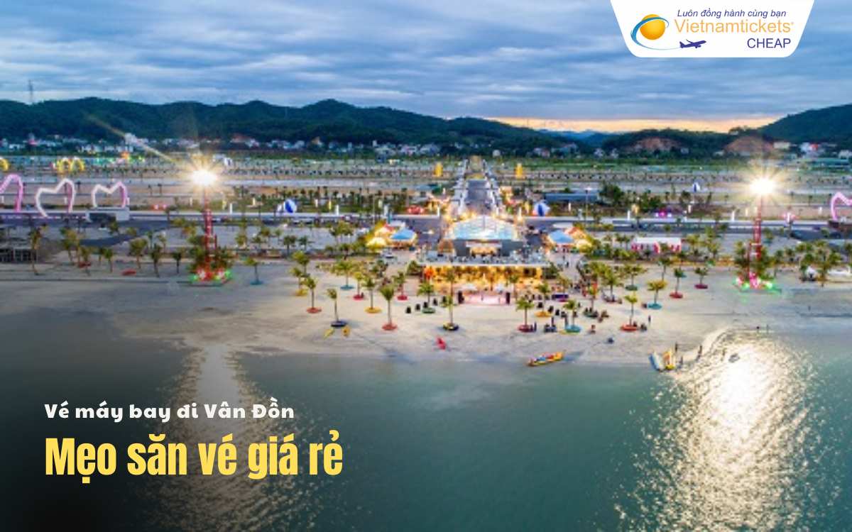 Mẹo săn vé đi Vân Đồn
