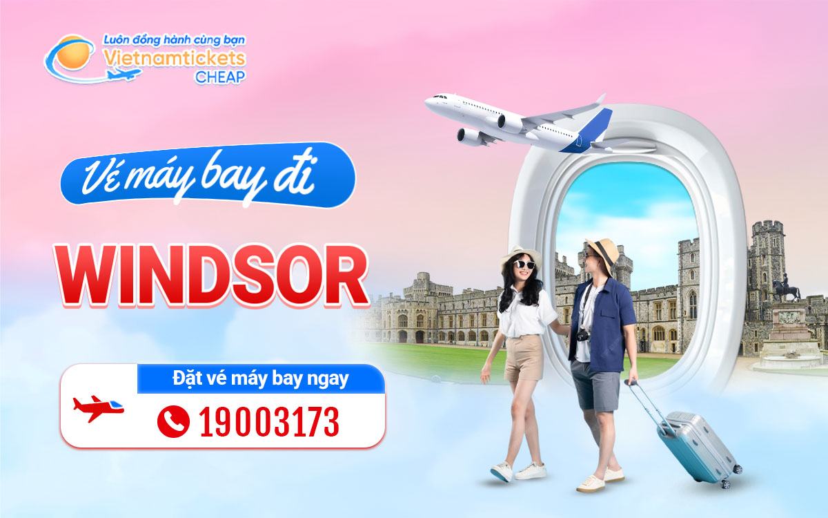 Vé đi Windsor
