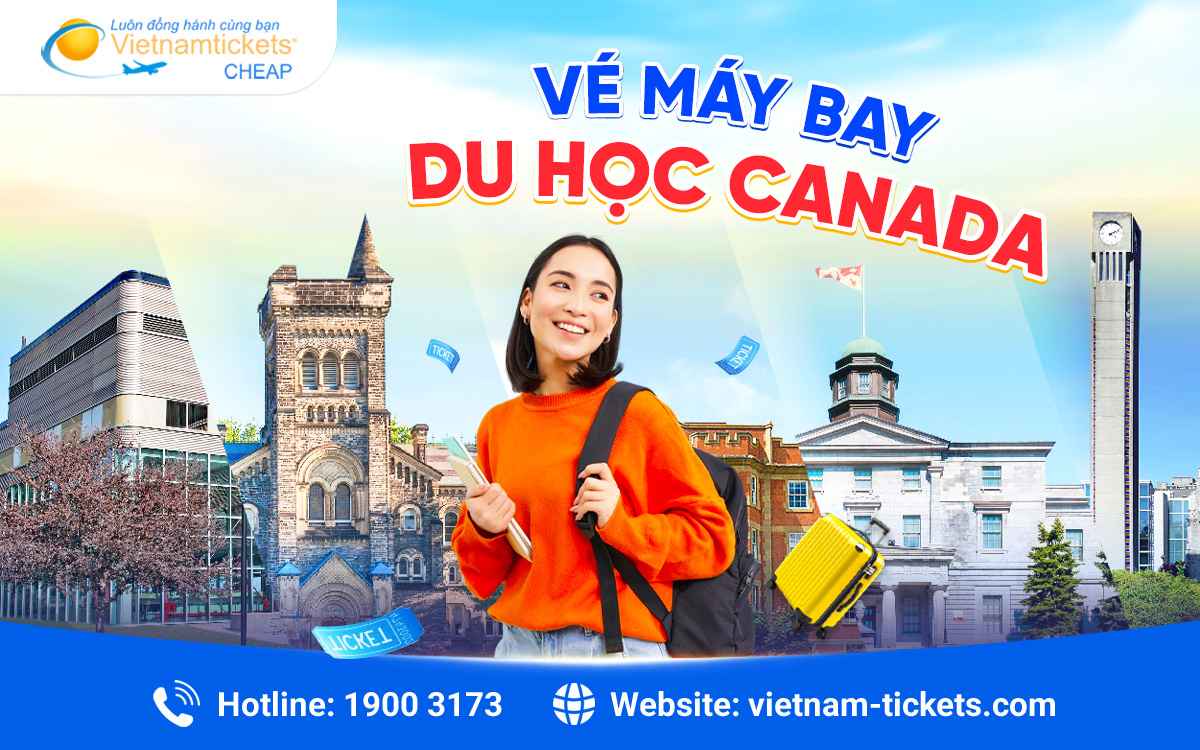 Vé máy bay du học Canada hành trình của những ước mơ