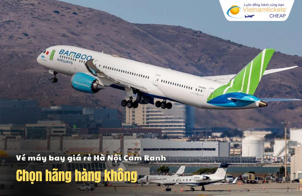 Chọn hãng hàng không đi Cam Ranh