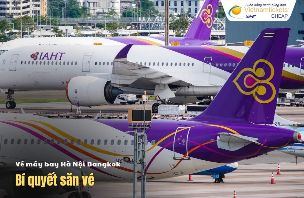 Săn vé máy bay Hà Nội Bangkok