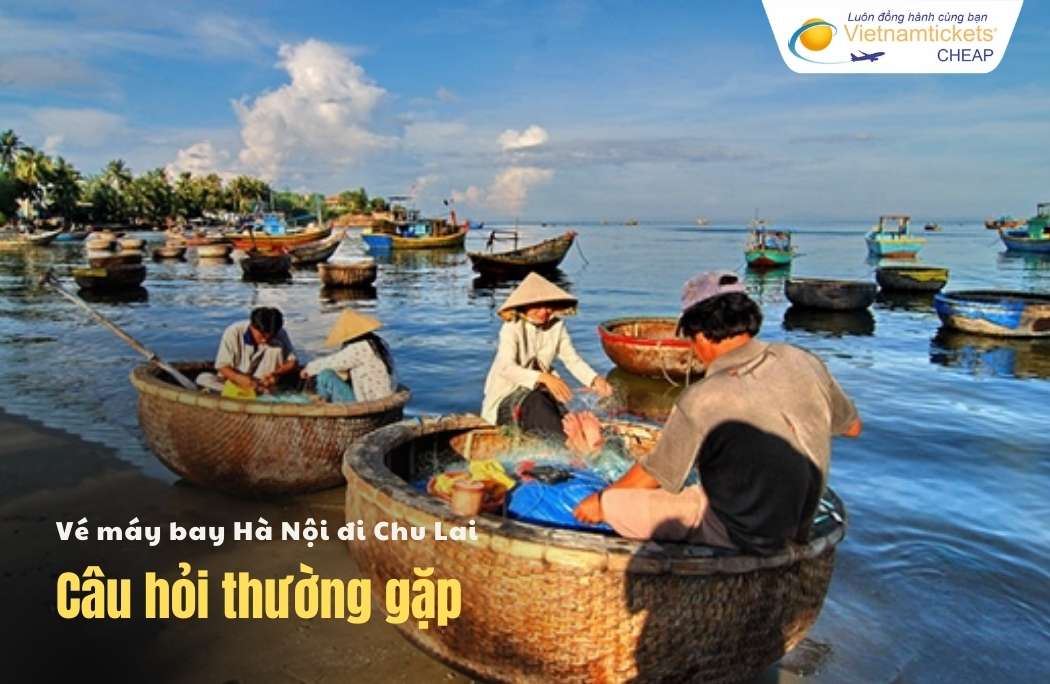Câu hỏi thường gặp khi đi Chu Lai