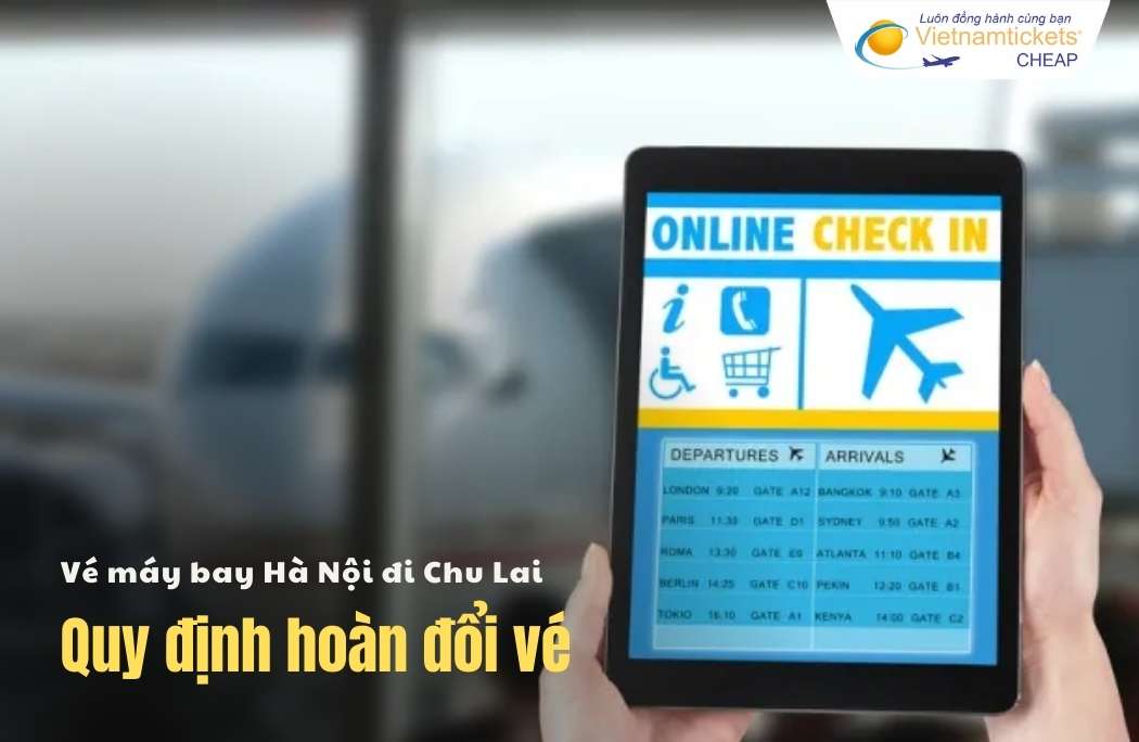 Quy định hoán đổi vé máy bay Hà Nội đi Chu Lai
