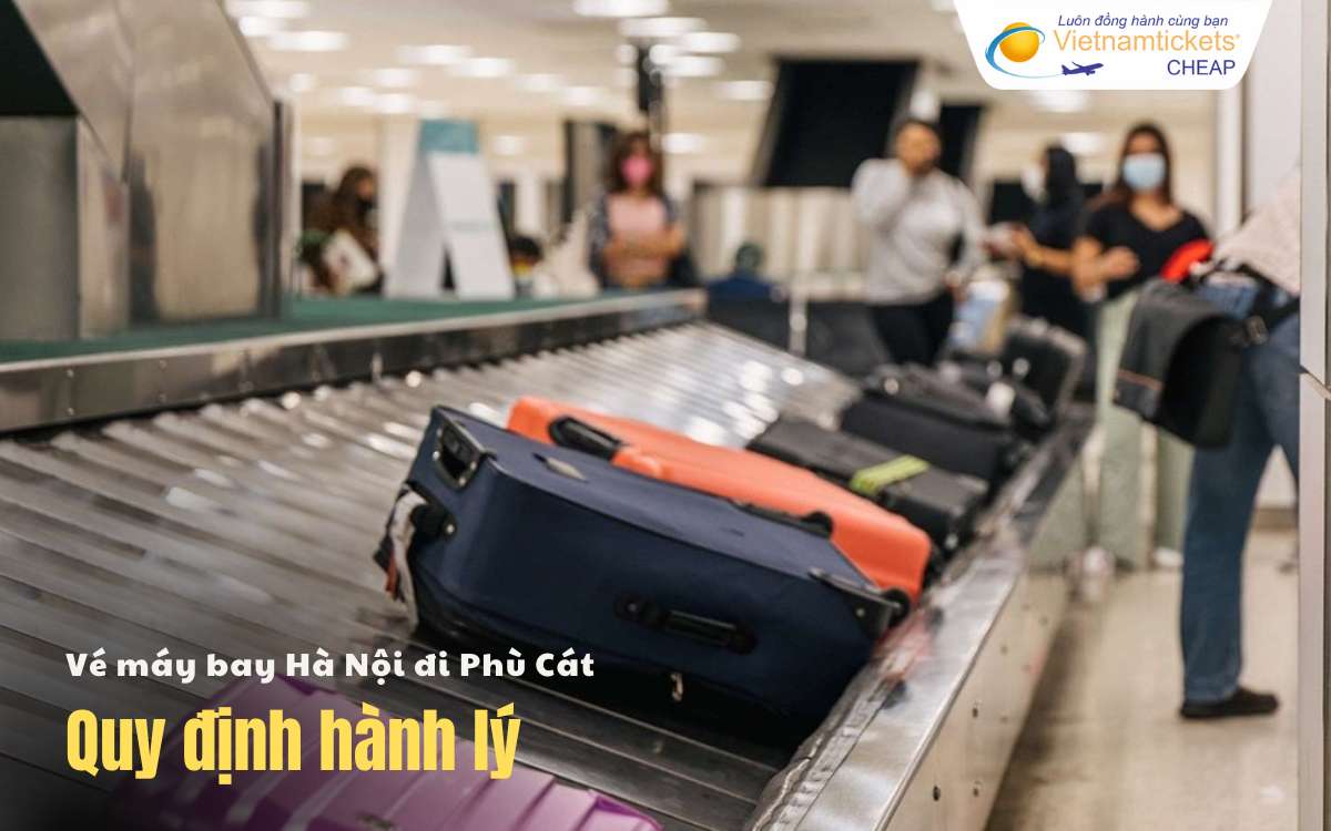 Quy định hành lý Hà Nội Phú Cát