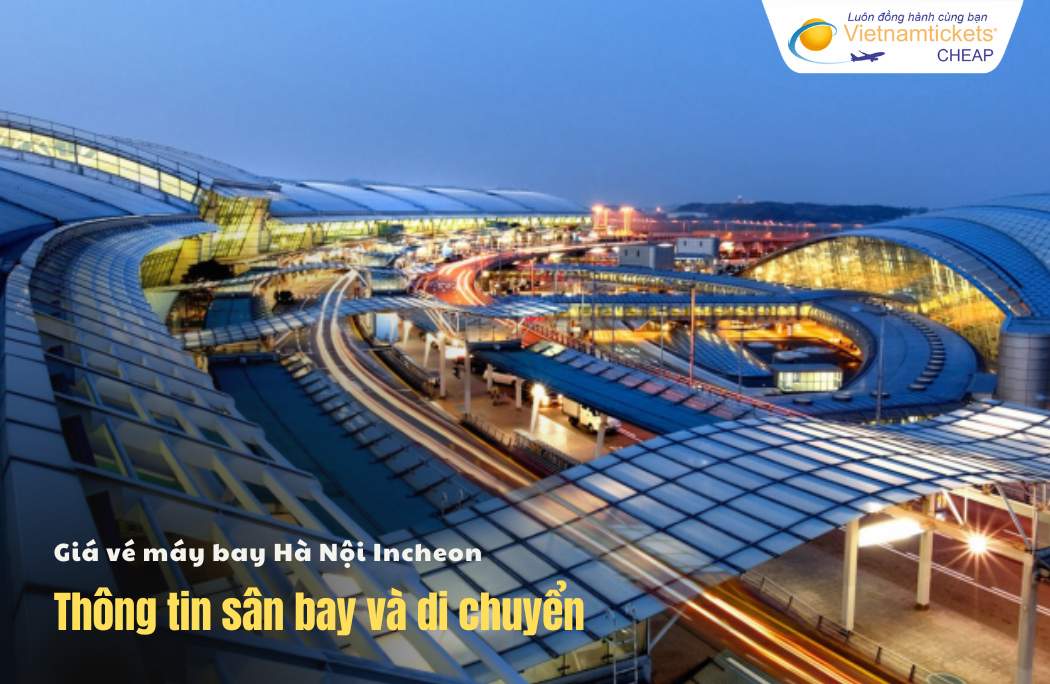 Thông tin sân bay Incheon
