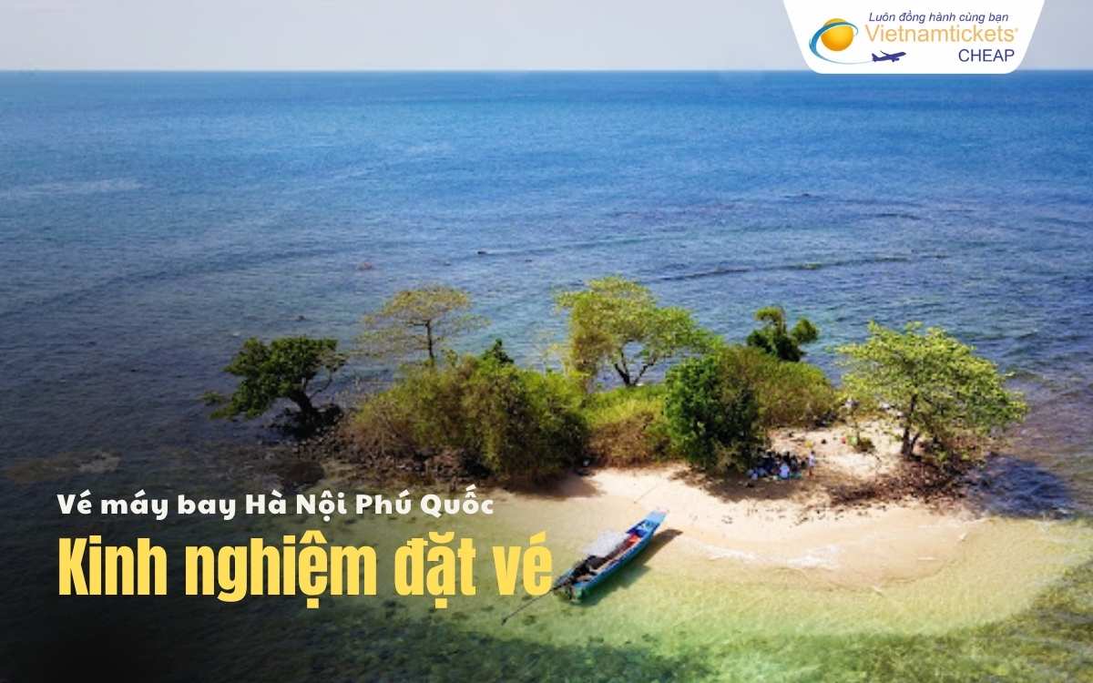 Kinh nghiệm đặt vé Hà Nội Phú Quốc