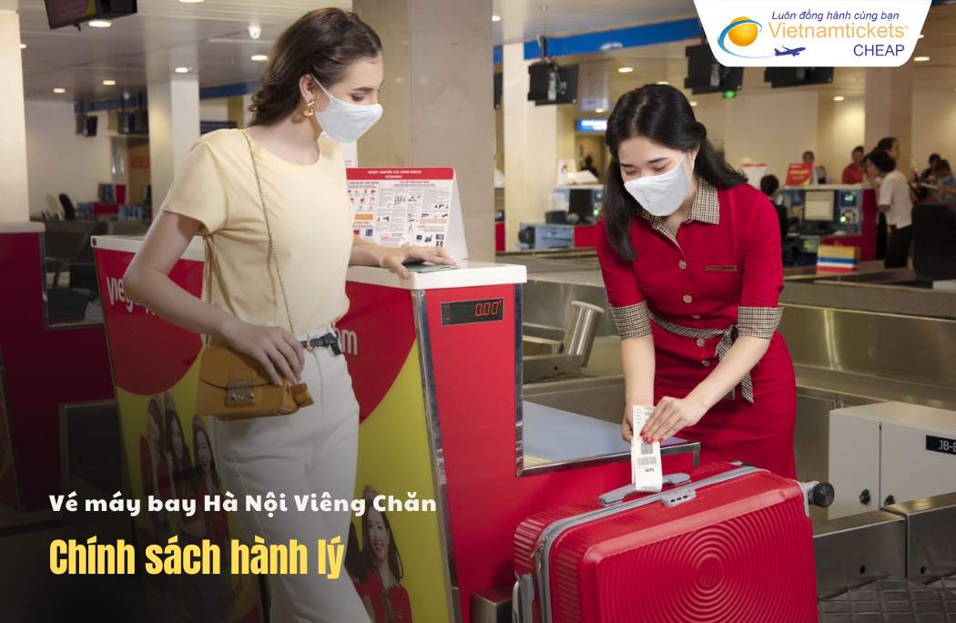 Chính sách hành lý Hà Nội Viêng Chăn
