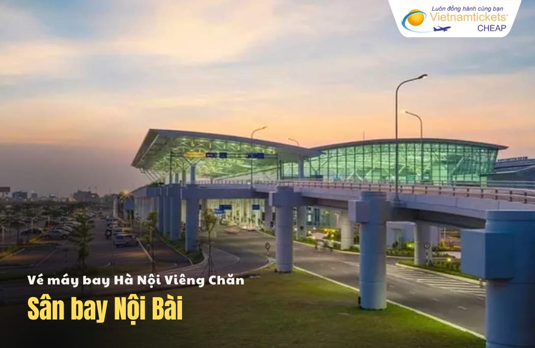 Sân bay Nội Bài bay đến Viêng Chăn