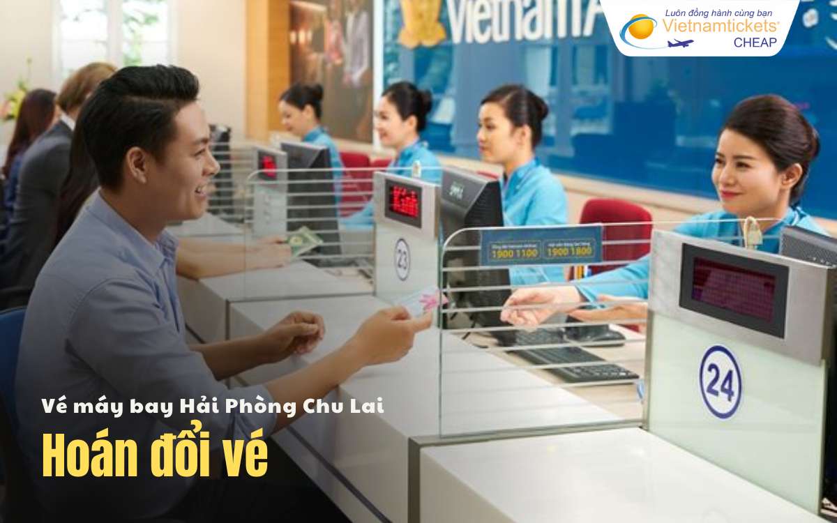 Vé máy bay Hải Phòng Chu Lai hoán đổi vé