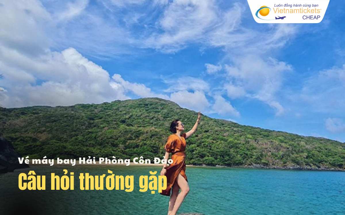 Câu hỏi thường gặp Hải Phòng Côn Đảo