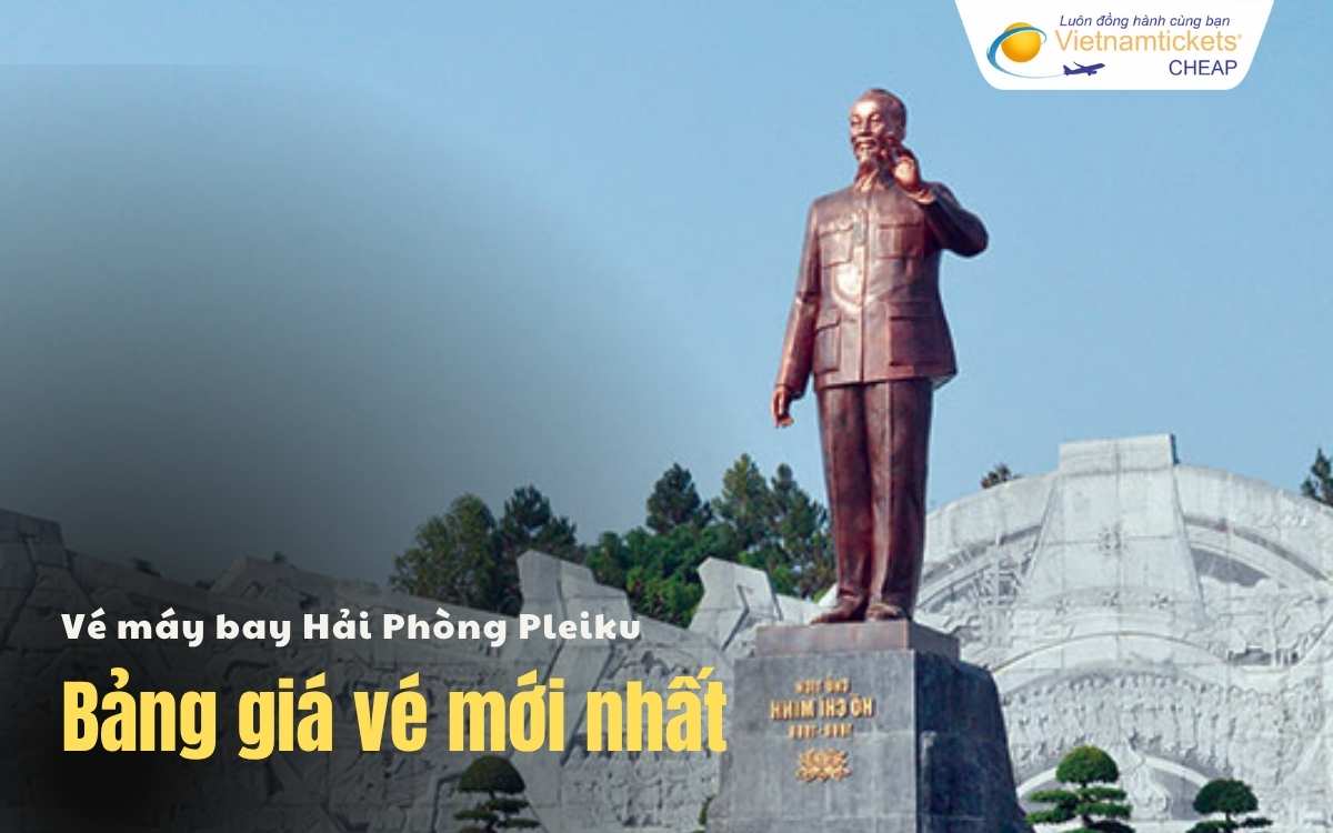 Bảng giá vé máy bay Hải Phòng Pleiku