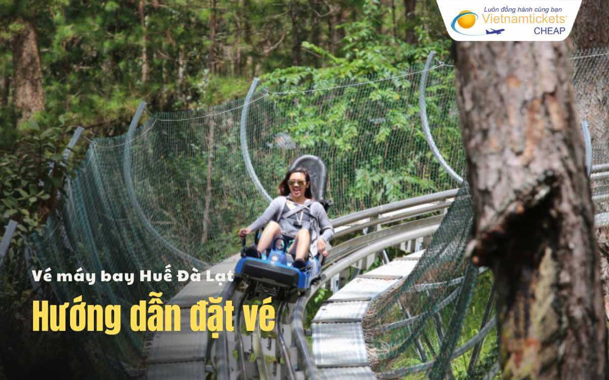Hướng dẫn đặt vé Huế Đà Lạt