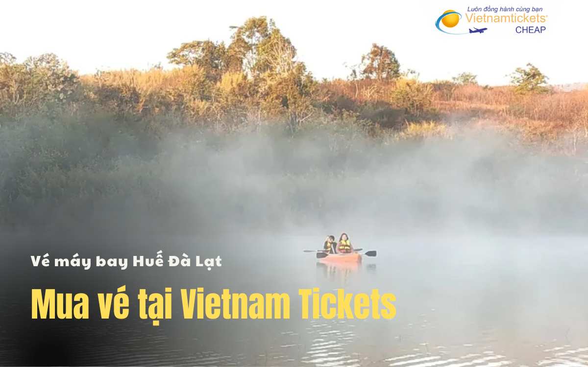 Mua vé Huế Đà Lạt Vietnam Tickets