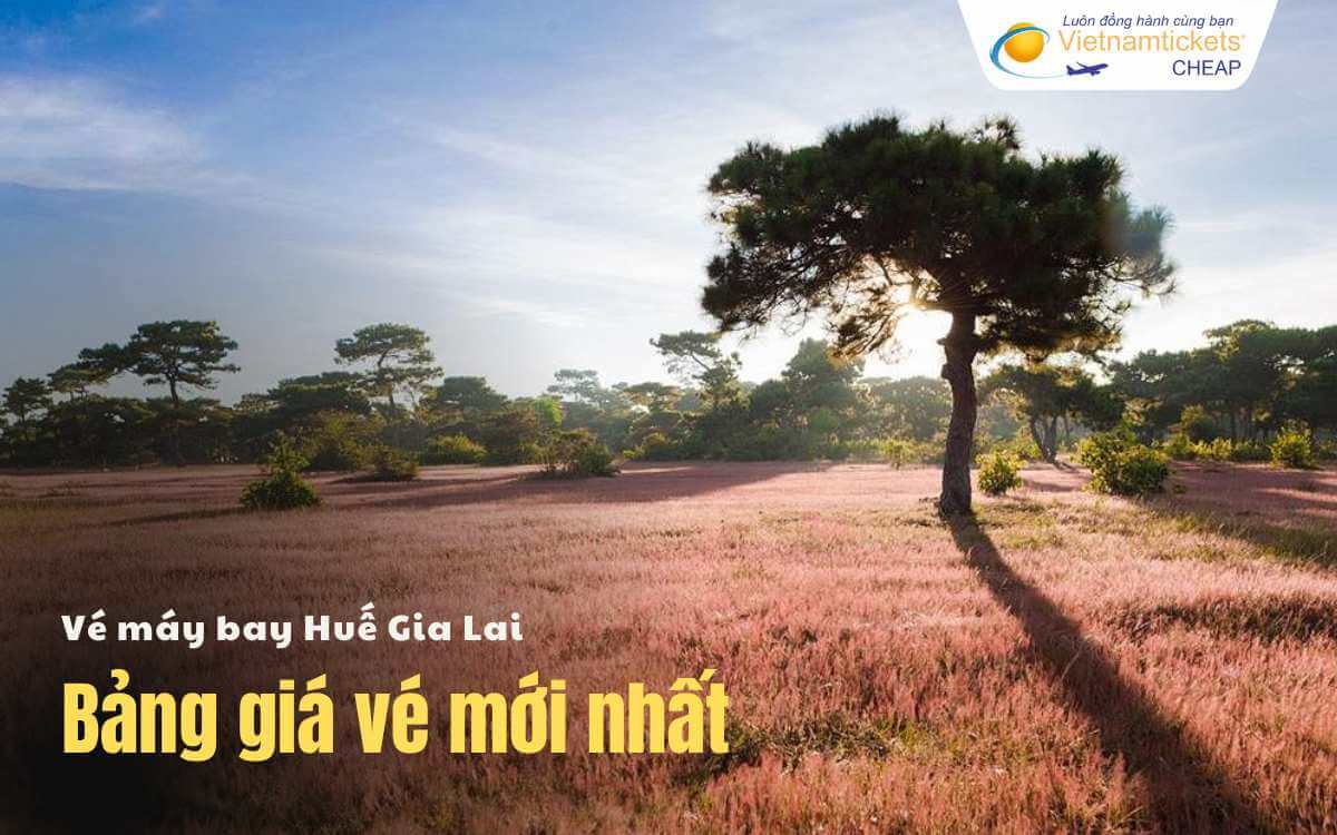 Bảng giá vé máy bay Huế Gia Lai