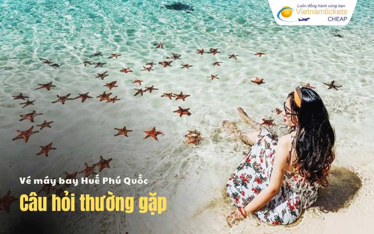 Câu hỏi thường gặp chặng Huế Phú Quốc