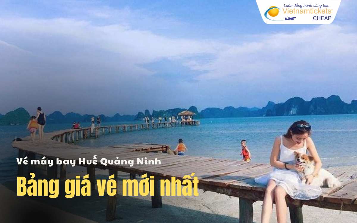 Bảng giá vé máy bay Huế Quảng Ninh