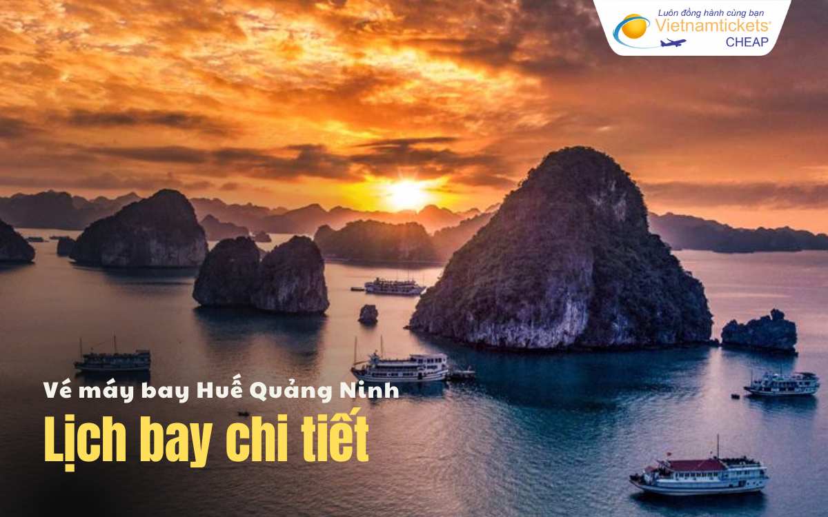 Lịch bay Huế Quảng Ninh chi tiết