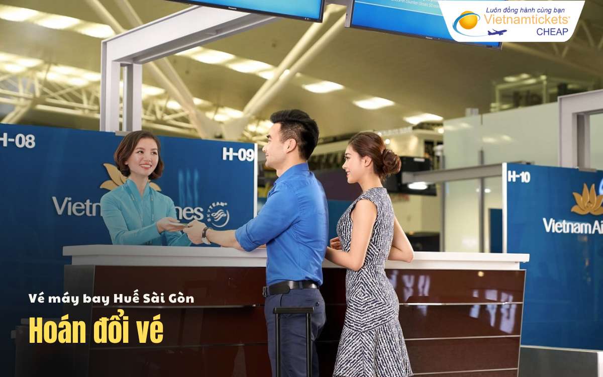 Hoàn đổi vé máy bay Huế Sài Gòn