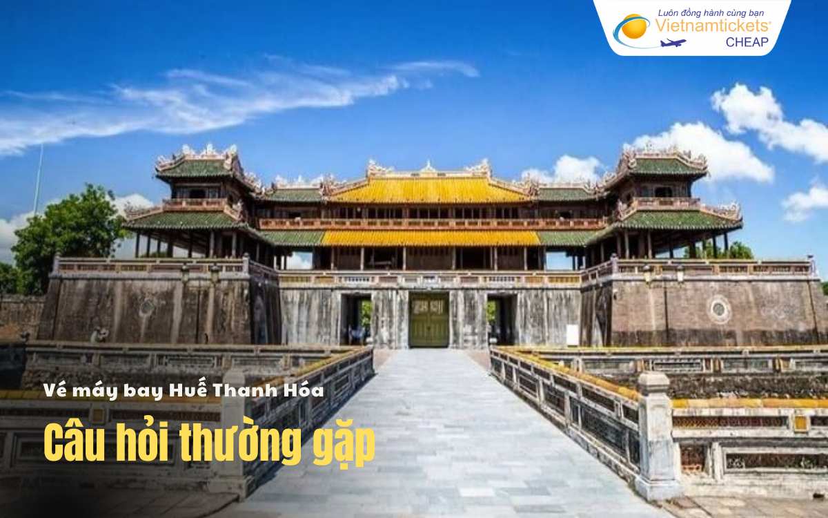 Câu hỏi thường gặp Huế Thanh Hóa