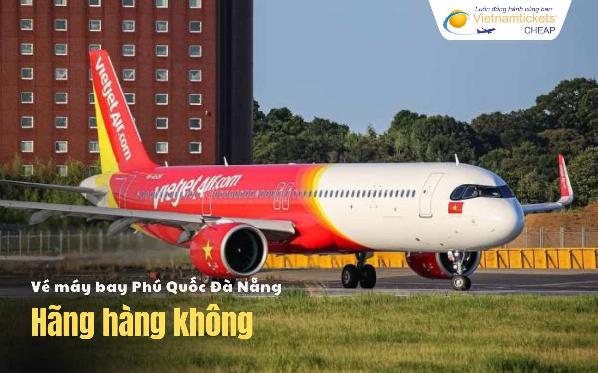 H&atilde;ng h&agrave;ng kh&ocirc;ng Ph&uacute; Quốc Đ&agrave; Nẵng