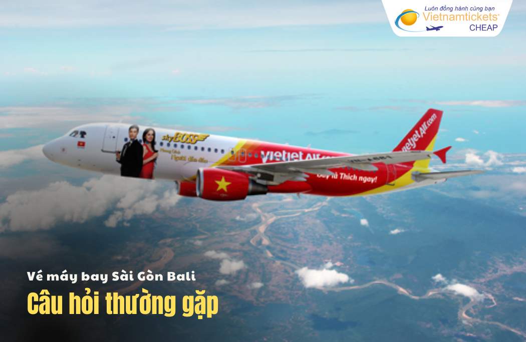 Câu hỏi thường gặp Sài Gòn Bali