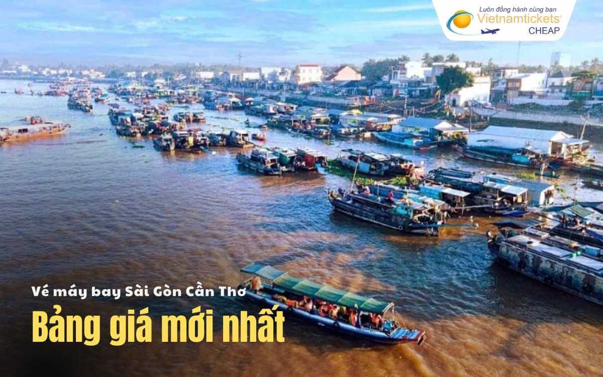 Bảng giá vé máy bay Sài Gòn Cần Thơ