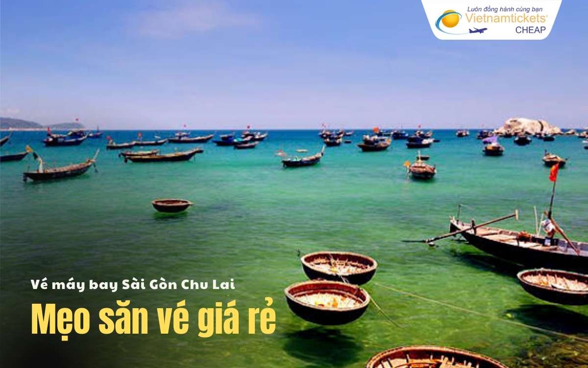 Mẹo săn vé Sài Gòn Chu Lai