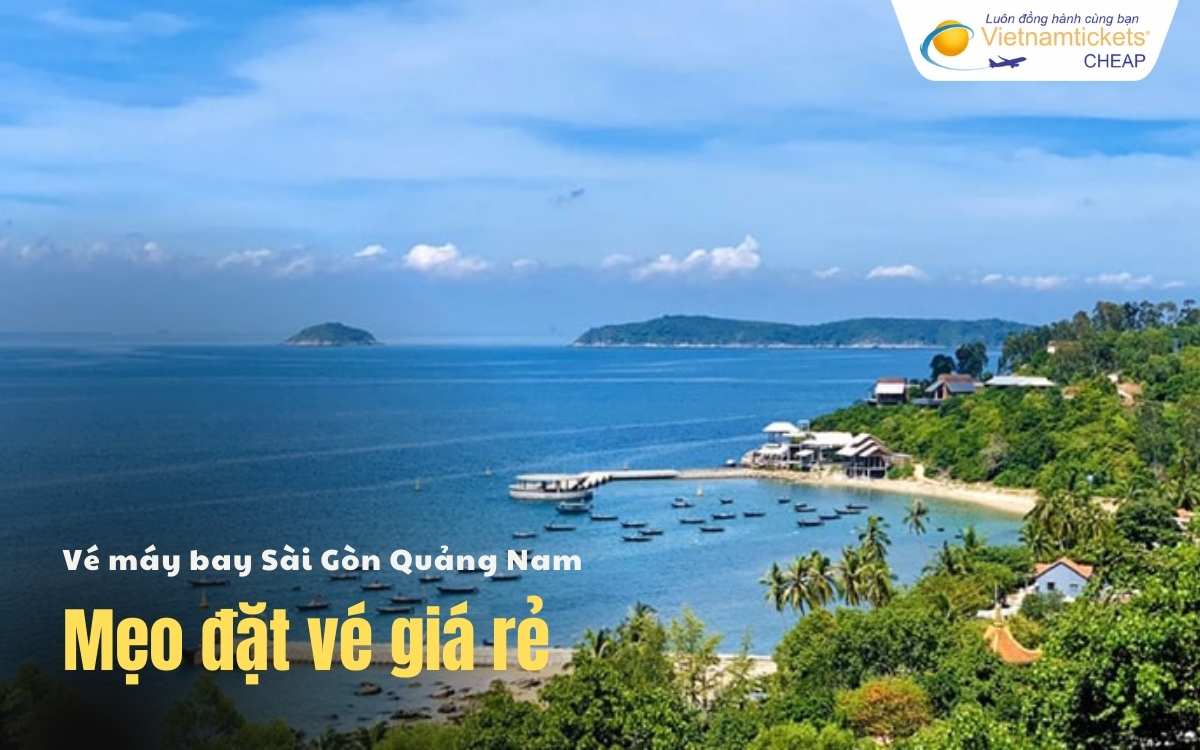 Mẹo đặt vé Sài Gòn Quảng Nam