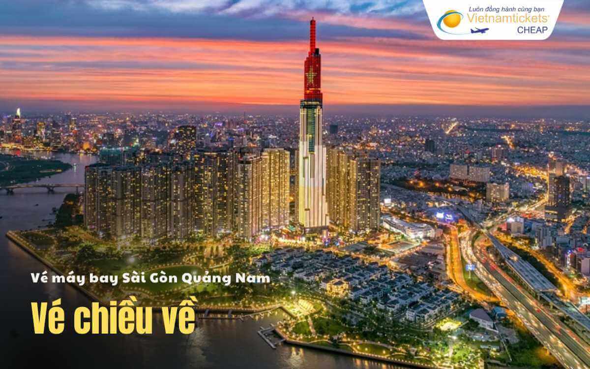 Vé máy bay Sài Gòn Quảng Nam chiều về