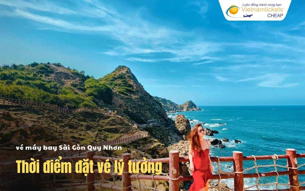Thời điểm lý tưởng săn vé Sài Gòn Quy Nhơn 