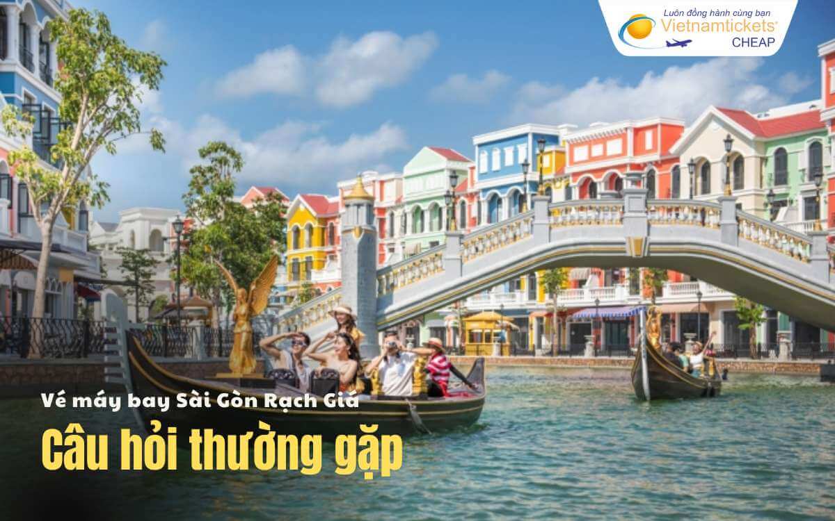 Câu hỏi thường gặp Sài Gòn Rạch Giá