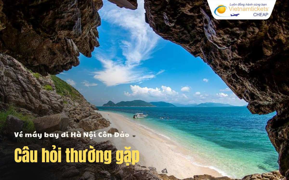 Câu hỏi thường gặp Hà Nội Côn Đảo