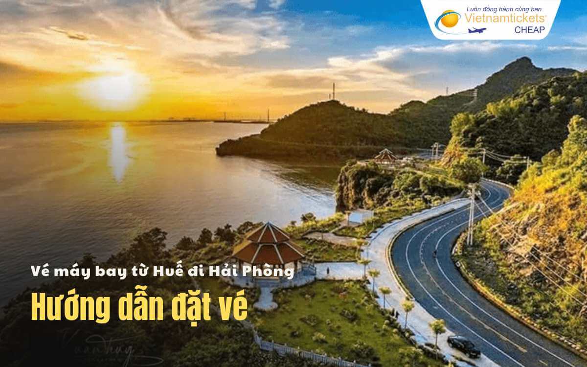 Hướng dẫn đặt vé Huế Hải Phòng