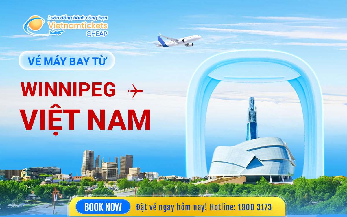 Vé từ Winnipeg đến Việt Nam