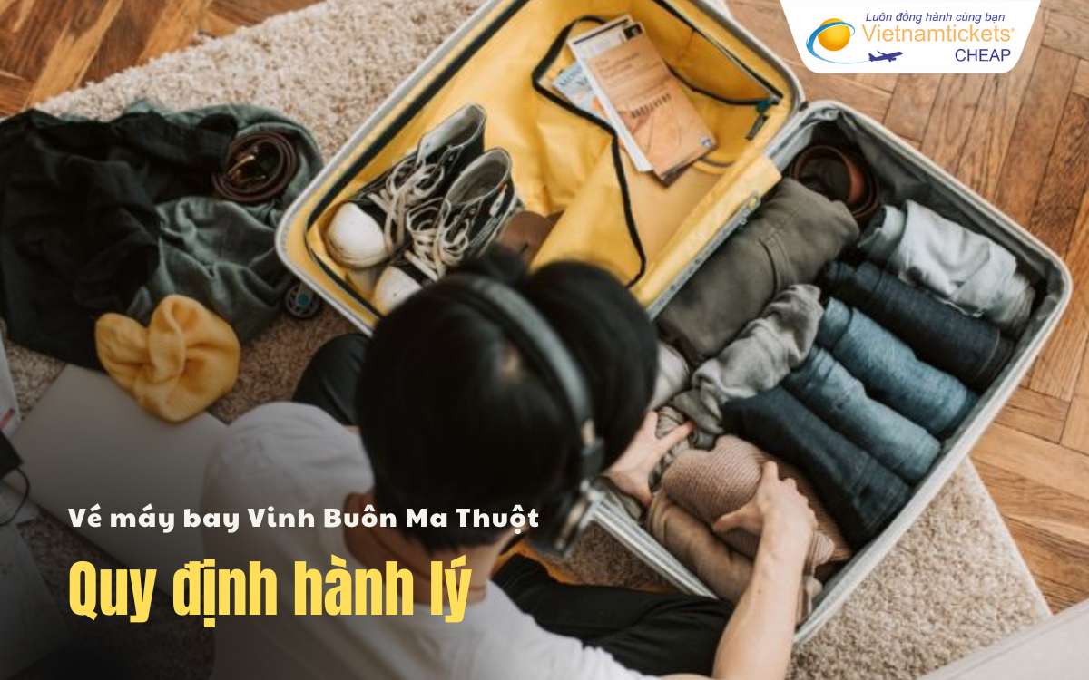 Quy định hành lý Vinh Buôn Ma Thuột