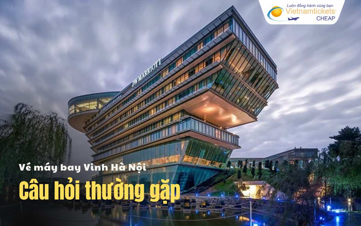 Câu hỏi thường gặp Vinh Hà Nội