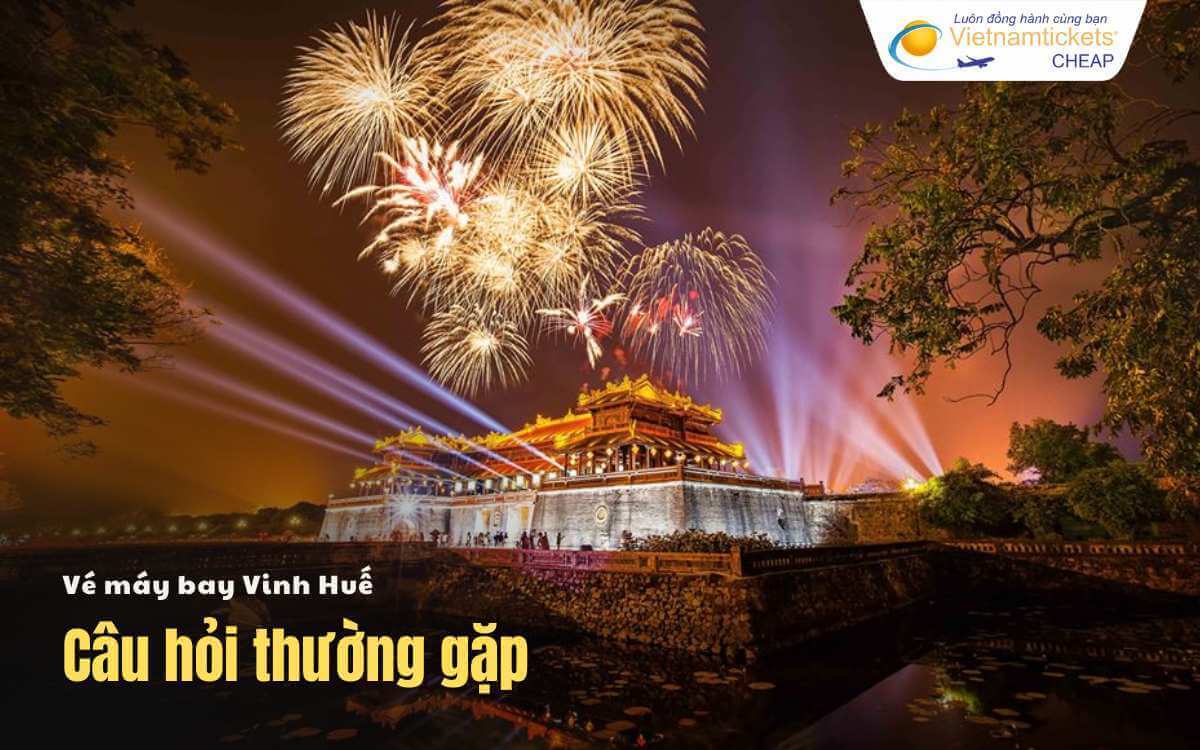 Câu hỏi thường gặp Vinh Huế