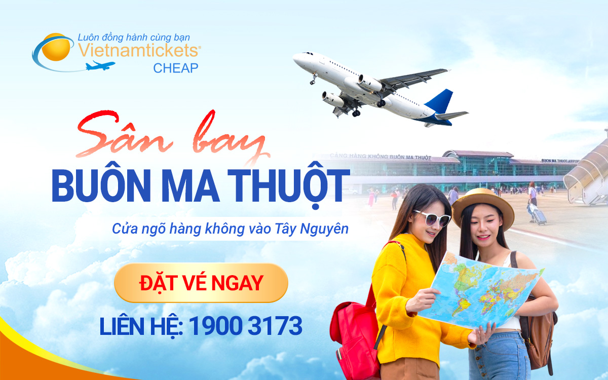 Sân Bay Buôn Ma Thuột: Thông tin cần biết