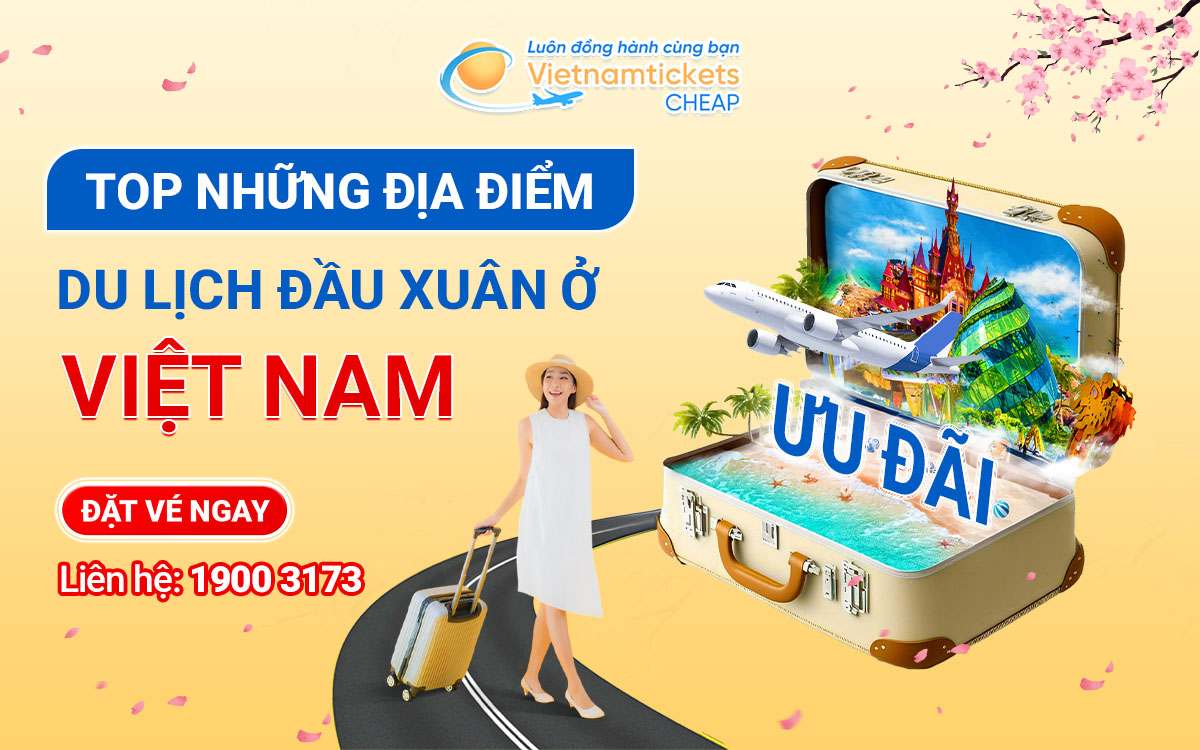 Top những địa điểm du lịch đầu xuân ở Việt Nam