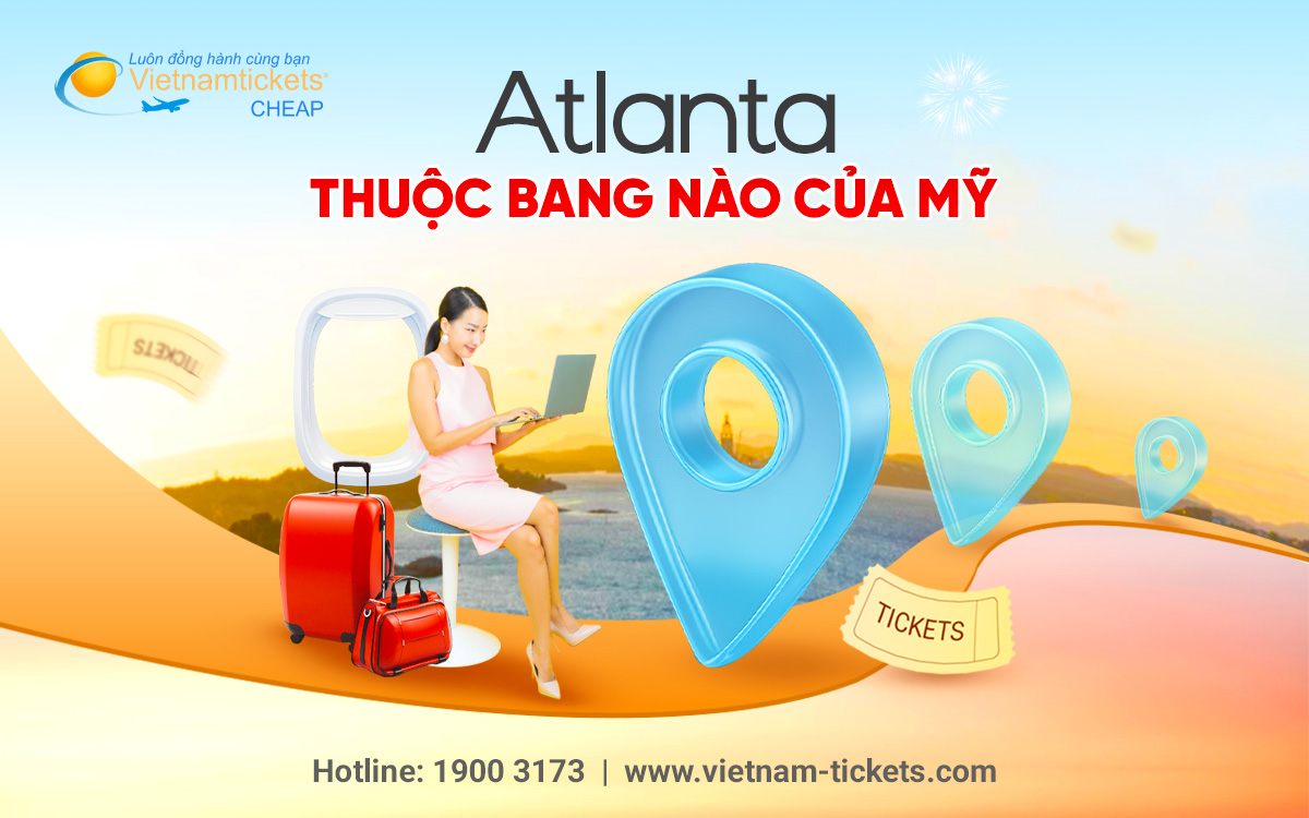 Atlanta thuộc bang nào của Mỹ? Giải đáp tất tần tật từ A–Z