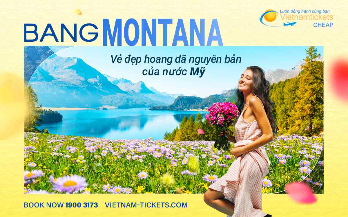 Bang Montana và những điều đặc biệt khiến du khách mê khám phá