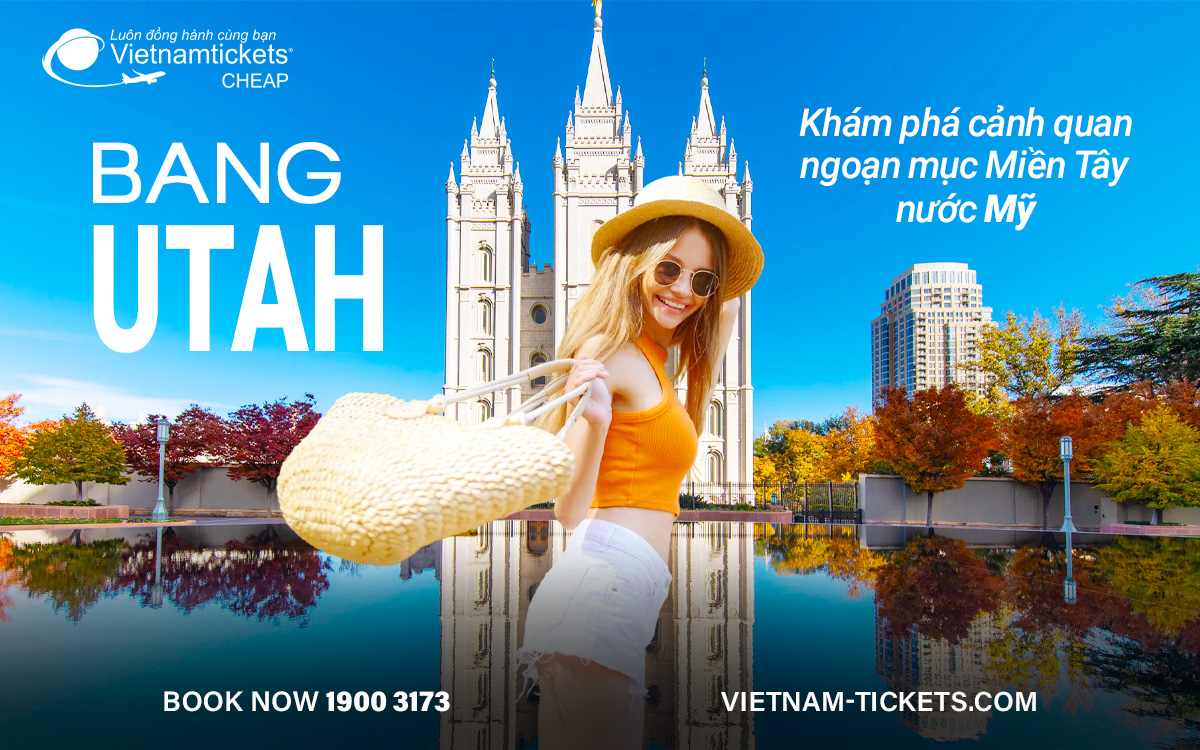 Bang Utah nổi tiếng về điều gì? Góc nhìn thực tế