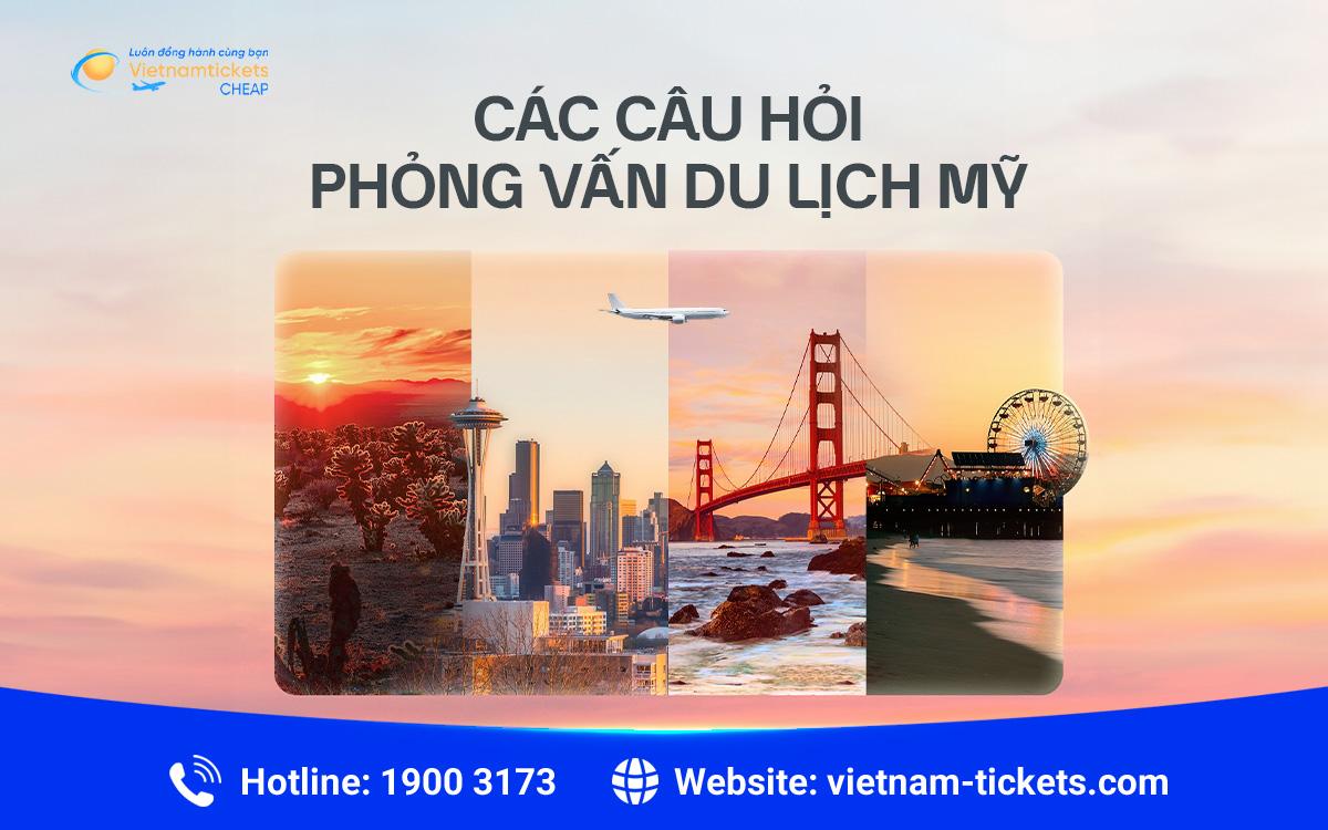 Các câu hỏi phỏng vấn du lịch Mỹ