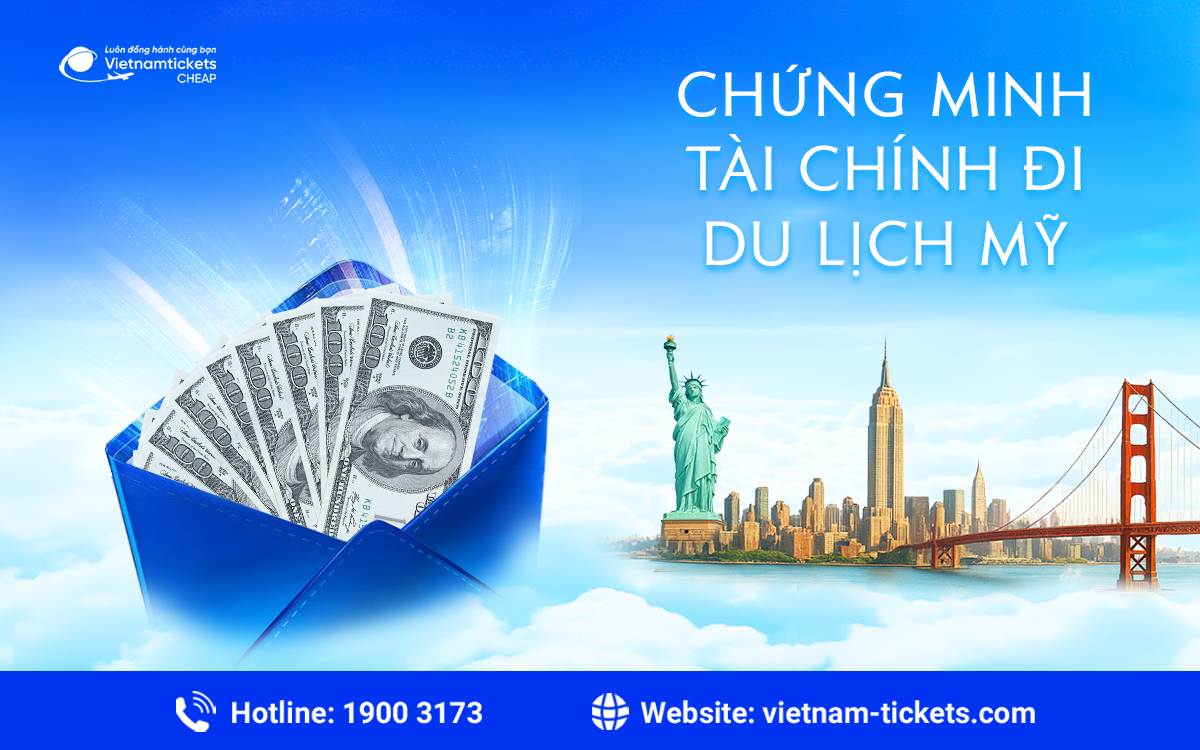 Chứng minh tài chính đi du lịch Mỹ và những điều bạn cần biết