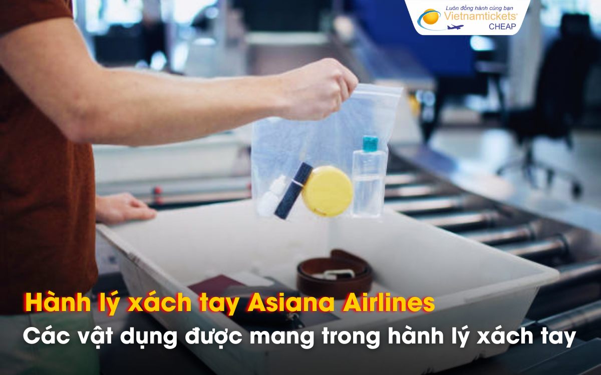 Vật dụng được mang trong hành lý xách tay Asiana